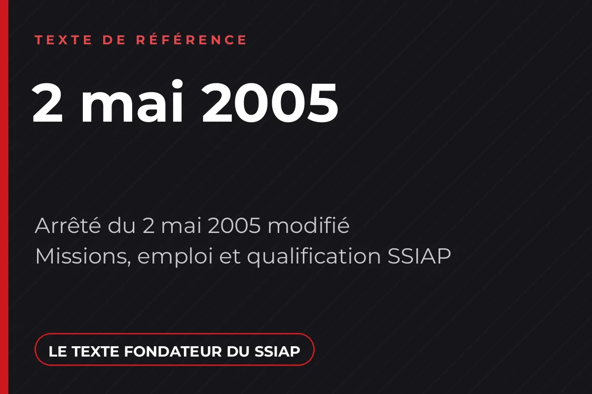 Arrêté du 2 mai 2005 modifié, missions, emploi et qualification du personnel SSIAP
