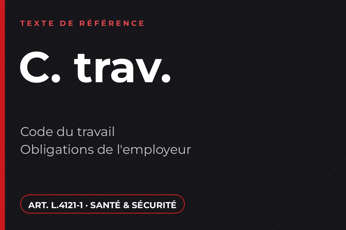 Code du travail, obligations de sécurité de l'employeur, article L.4121-1